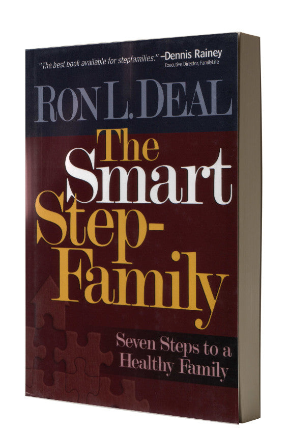 The Smart Step-Family: Seven Steps to a Healthy Family