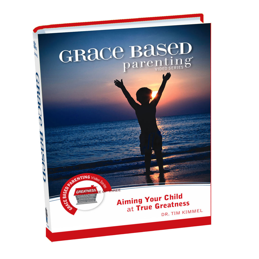 Grace Based Parenting Video Series Part 3 - Aiming Your Child at True Greatness