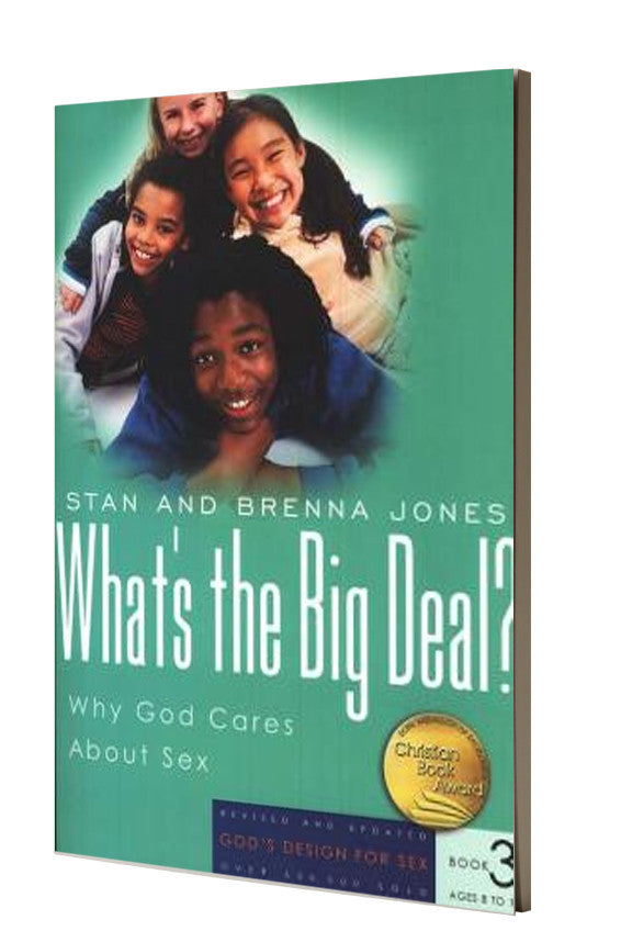 What's the Big Deal?: Why God Cares About Sex